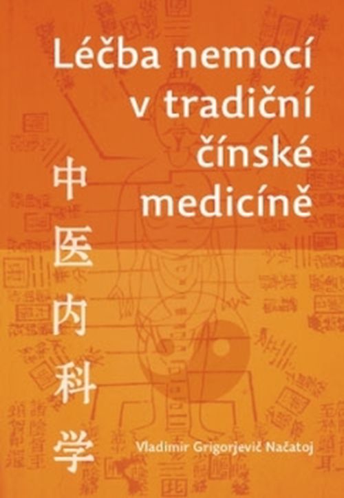 Anag Léčba nemocí v tradiční čínské medicíně - prof. Vladimír Grigorjevič Načatoj