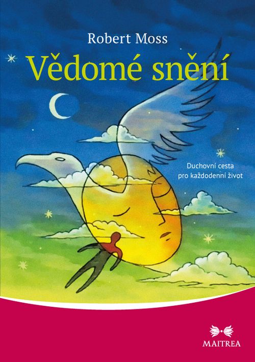 Maitrea Vědomé snění - Robert Moss