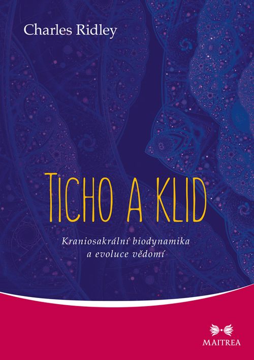 Maitrea Ticho a klid - Charles Ridley