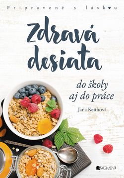 Zdravá desiata do školy aj do práce Slovenský