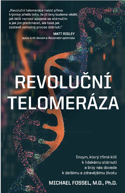Anag Revoluční telomeráza – Michael Fossel