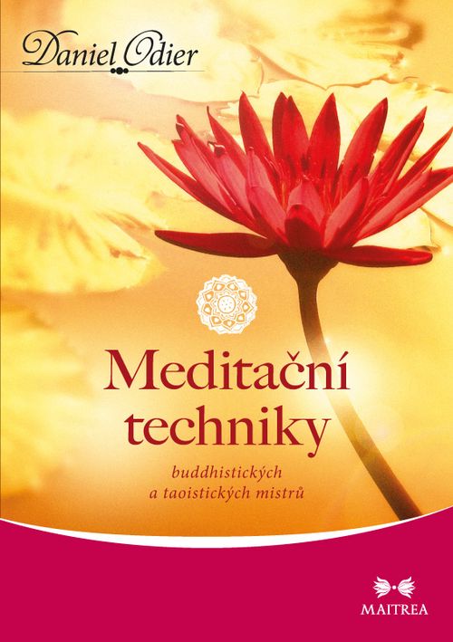 Maitrea Meditační techniky - Daniel Odier