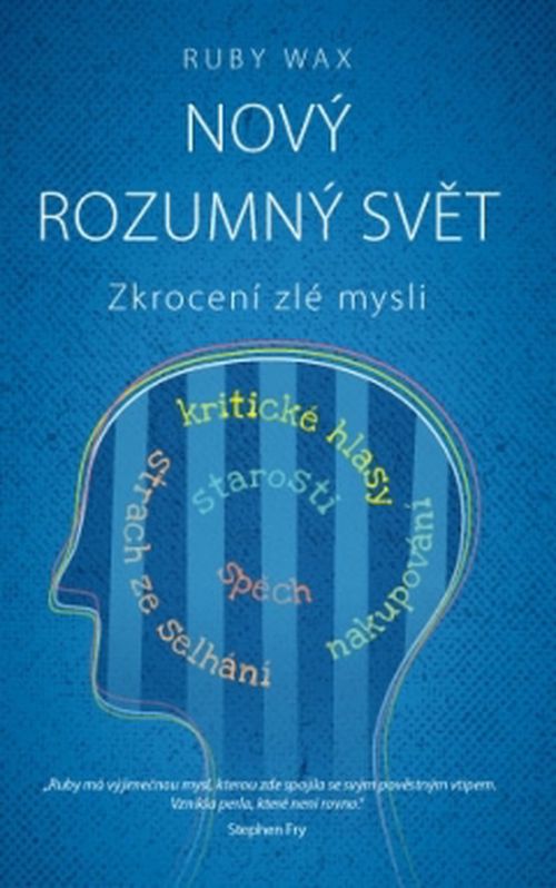 Anag Nový rozumný svět - Zkrocení zlé mysli - Ruby Wax