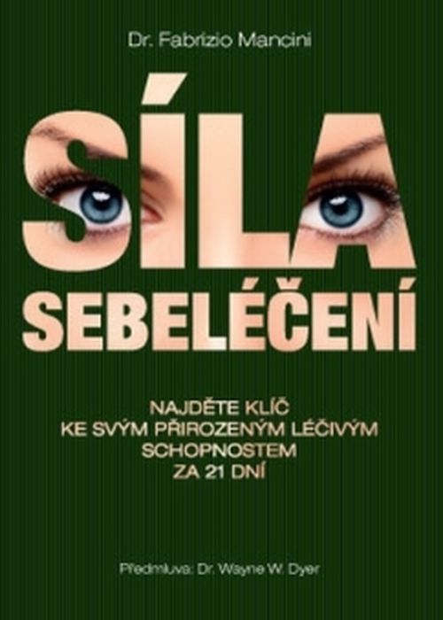 Anag Síla sebeléčení – Najděte klíč ke svým přirozeným léčivým schopnostem za 21 dní - Dr. Fabricio Mancini