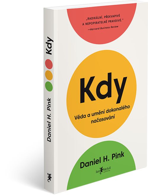 Melvil Kdy - Věda a umění dokonalého načasování - Daniel H. Pink