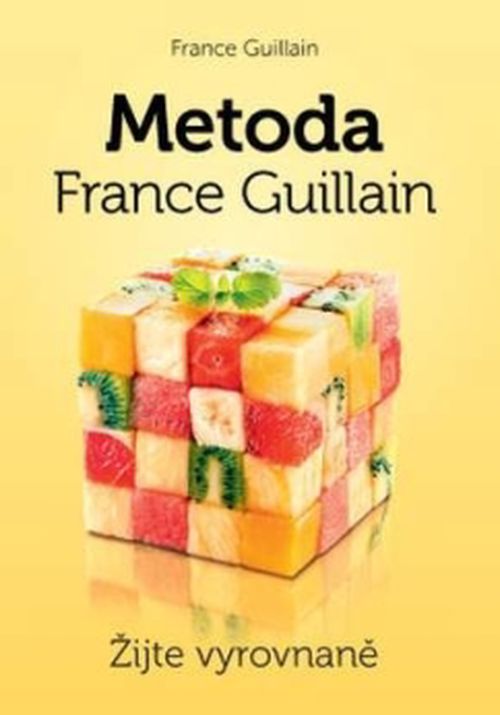 Anag Metoda France Guillain – Žijte vyrovnaně - France Guillain