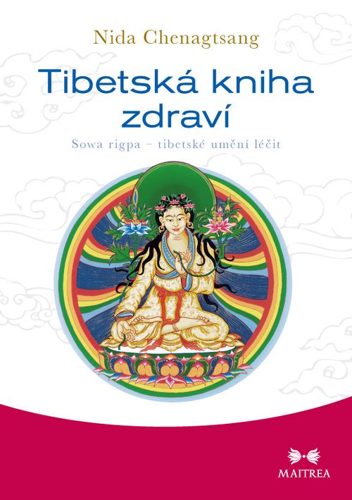 Maitrea Tibetská kniha zdraví - Nida Chenagtsang