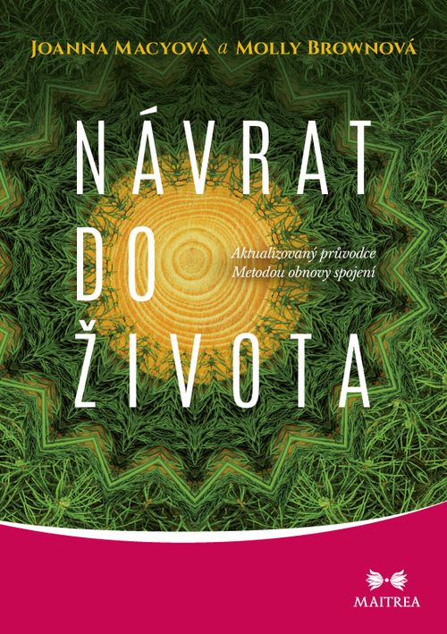 Maitrea Návrat do života - Joanna Macyová, Molly Brownová