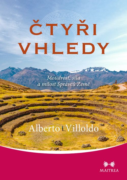 Maitrea Čtyři vhledy - Alberto Villoldo