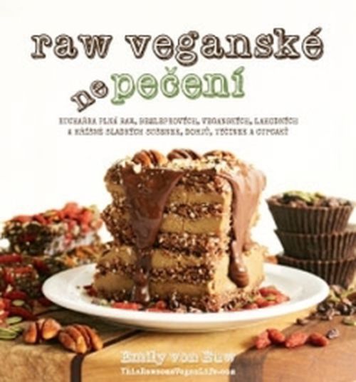 Anag RAW veganské nepečení – Kuchařka plná raw, bezlepkových, veganských, lahodných a hříšně sladkých sušenek, dortů, tyčinek a cupcaků - Emily von Euw